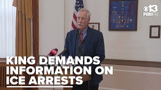 Sen. King calls for more answers from ICE officials in Maine