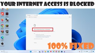 Your Internet access is blocked - ERR_NETWORK_ACCESS_DENIED - Windows 11/10/8/7