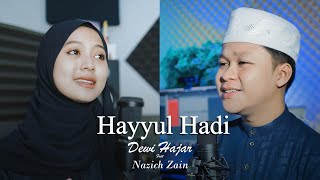 HAYYUL HADI - Cover by Dewi Hajar feat Nazich Zain