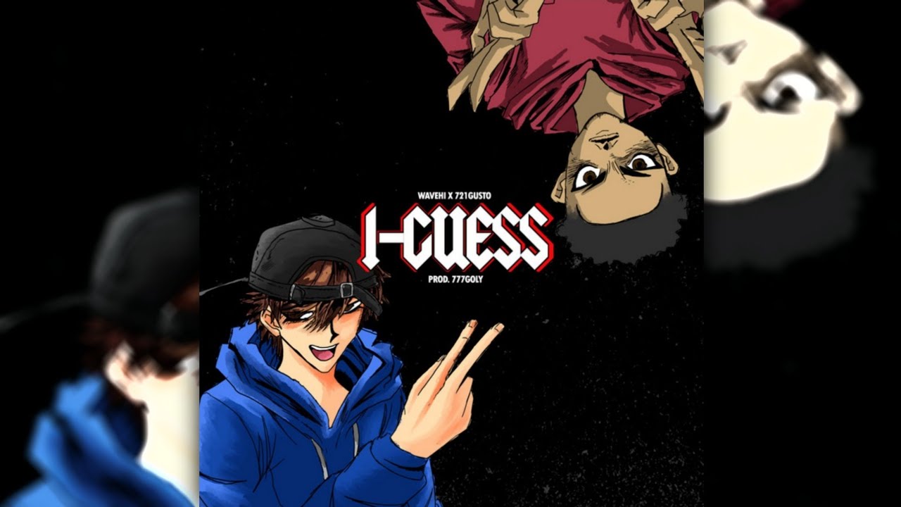 Wavehi feat. 721Gusto - I Guess (SLOW)