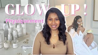 COMMENT GLOW UP PHYSIQUEMENT | Atteindre le MAX de son potentiel physique! ✨