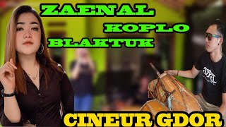 ZAENAL| KOPLO BLAKTUK| CINEUR GDOR| EDISI LATIHAN