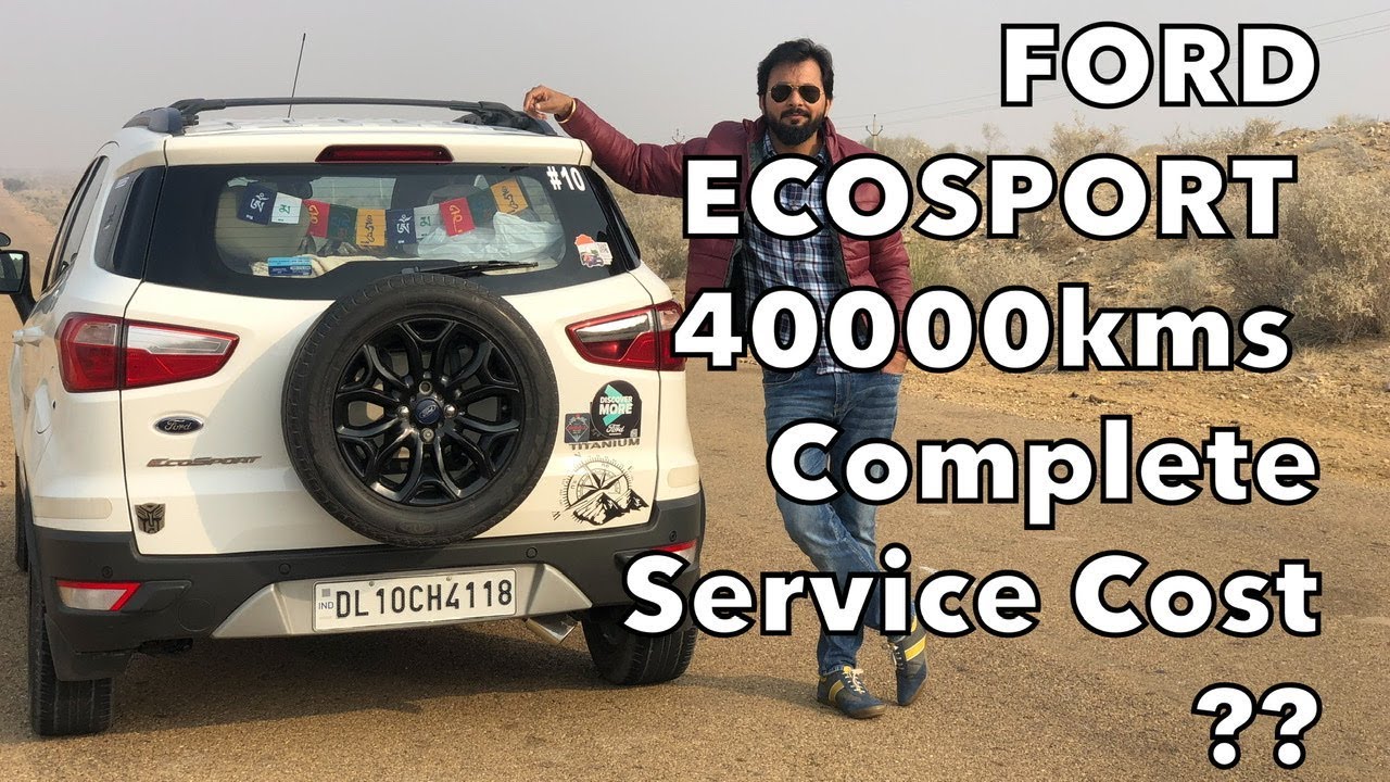 FORD ECOSPORT (D) After 40000kms 3years Service cost ...