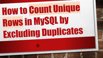 How to Count Unique Rows in MySQL by Excluding Duplicates