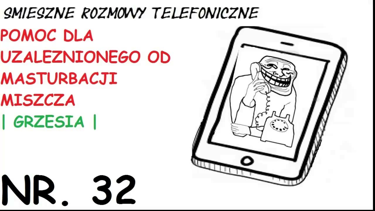 Śmieszne Rozmowy Telefoniczne   Pomoc dla uzależnionego od mas   cji Miszcza