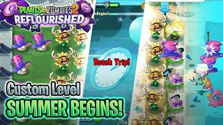 🌊 Summer Begins! (Custom Level) 🌊 | PvZ 2: Reflourished