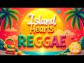 Best Reggae Love Songs 🌴 Island Hearts Playlist | Reggae Songs Mix🎶
