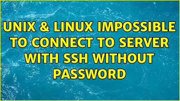 Unix & Linux: Impossible to connect to server with ssh without password (2 Solutions!!)