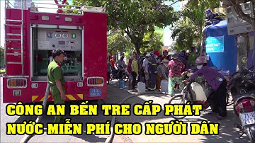 Công an Bến Tre cấp phát nước miễn phí cho người dân trong đợt hạn mặn |  BẾN TRE PHỐ