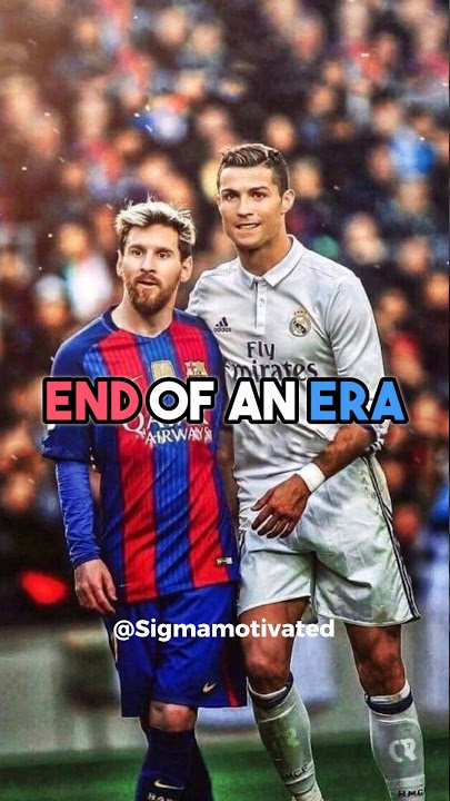 Fans Messi Ronaldo Menangis Lihat Ini 😭 Akhir Sebuah Era 🏁 #shorts #sepakbola #messi #ronaldo