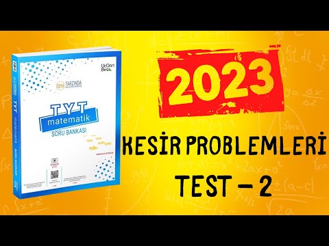 2023 | 345 TYT MATEMATİK SORU BANKASI ÇÖZÜMLERİ | KESİR PROBLEMLERİ TEST 2