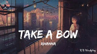 Rihanna - Take A Bow (Lyrics)🎶 Resimi