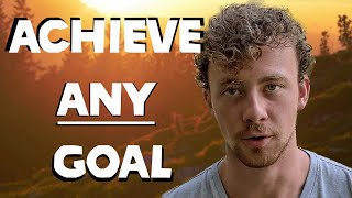 5 Simple Tips to Achieve ANY Goal