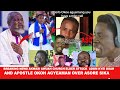 Breaking news akwasi awuah church elder attck okoh agyeaman and adom kyei duah over asore sika ad3n