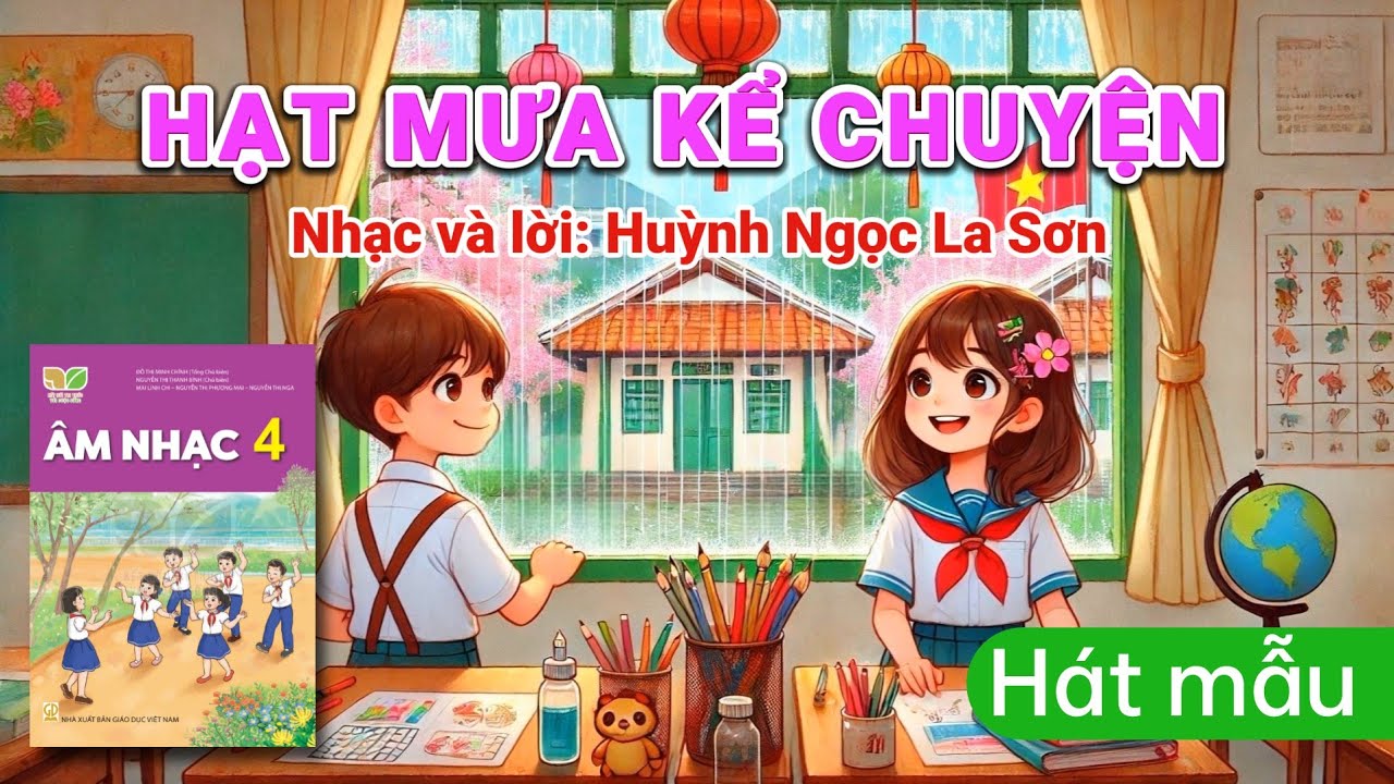 [Hát mẫu] HẠT MƯA KỂ CHUYỆN (Âm nhạc lớp 4 - Kết nối tri thức) - Nguyen Truong Polm