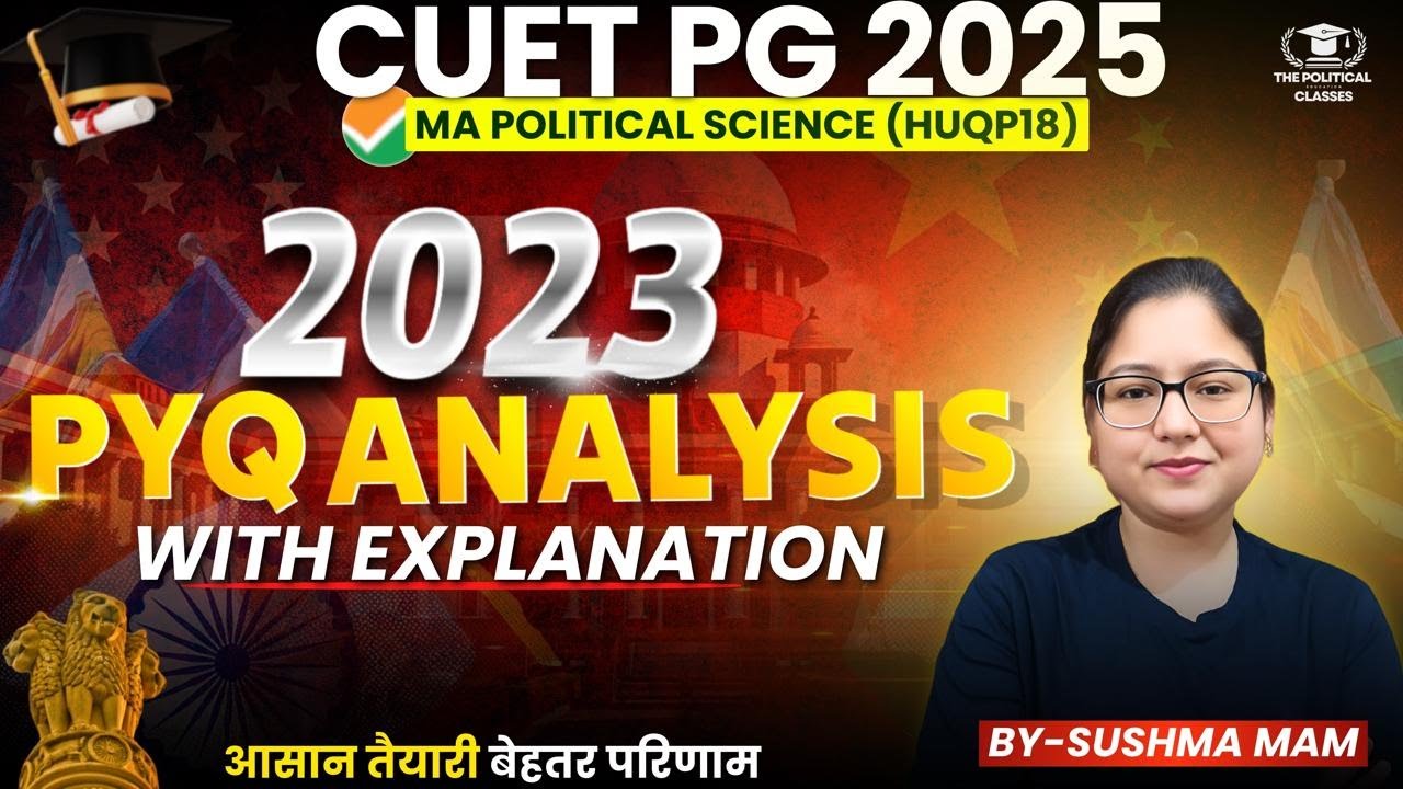 CUET PG 2025 MA Political Science 2023 PYQ Analysis & Explanation Part ...
