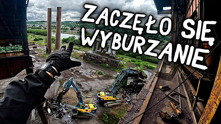 UCIECZKA Z OGROMNEJ HUTY W TRAKCIE WYBURZANIA - Urbex POV