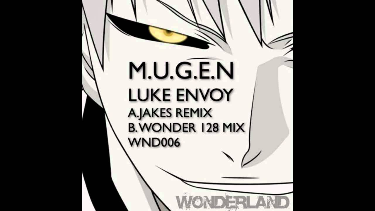 Luke Envoy - M.U.G.E.N (Jakes Remix) (HD)