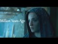 Sansa stark  million years ago