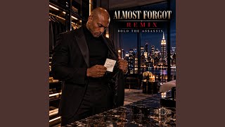 Download Lagu Almost Forgot (Remix) (feat. Antoine Maurice King & Spate Media)