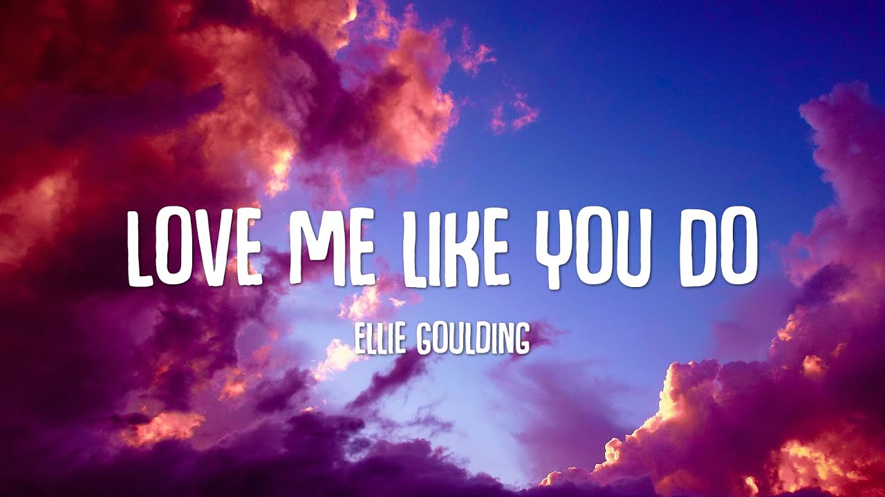 Ellie Goulding - Love Me Like You Do (Lyrics) - YouTube