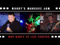 Woody mancave jam  who wants to live forever