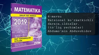 DTM 2019 4-mavzu Ratsional ko`rsatkichli daraja, ildizlar