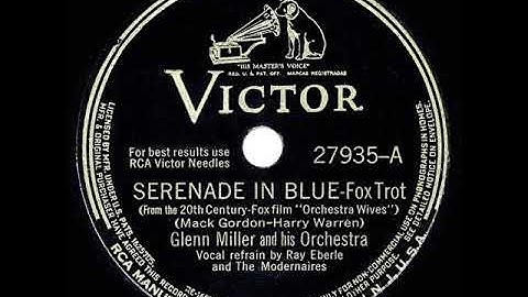 1942 HITS ARCHIVE: Serenade In Blue - Glenn Miller (Ray Eberle & Modernaires, vocal)