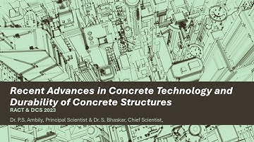 Recent Advances in Concrete Technology and Durability of Concrete Structures - Course | SERC | CSIR
