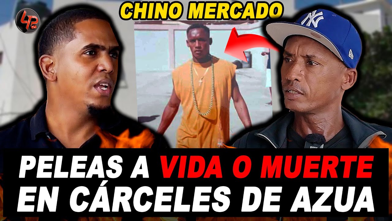 CHINO MERCADO: MOTINES & PELEAS EN LAS CÁRCELES DE AZUA VIEJO & EL 15 DE AZUA A VIDA O MUERT3