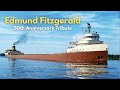 Edmund Fitzgerald: 50th Anniversary Full Tribute