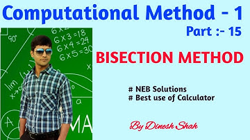 Class 12 Maths || COMPUTATIONAL METHOD -1 || Part 15 || Bisection Method || Dinesh Shah||