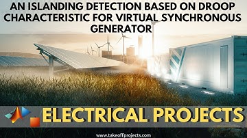 An Islanding Detection Based on Droop Characteristic for Virtual Synchronous Generator | Microgrid