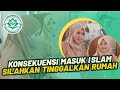  haruu  boleh masuk islam namun silahkan tinggalkan rumah  mualaf center yogyakarta