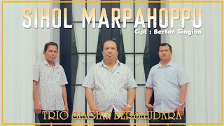 || TRIO SIAGIAN BERSAUDARA - SIHOL MARPAHOPPU (Cipt. Berton Siagian) || Lagu baru 2023.