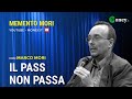 Il PASS non PASSA - MARCO MORI - Memento Mori #43