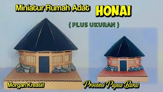 Cara Simpel Membuat Miniatur Rumah Adat Papua HONAI Dari Kardus