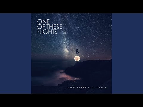 One Of These Nights feat. James Farrelli 