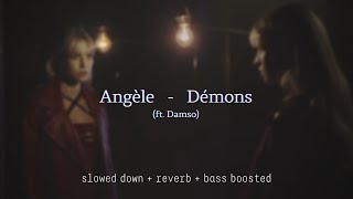 Angèle - Démons (ft. Damso) {slowed down + reverb + bass boosted}