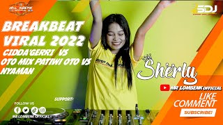 DJ BB TERBARU 2022 || CIDDA'GERRI VS Oto Mix Patiwi Oto VS Nyaman BY FDJ SHERLY MALUCCA