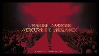 Imagine Dragons - Mercury: The Megamix (Mashup by InanimateMashups)