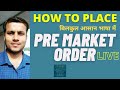 What is Pre Market Order ? How to Place Order Before Market Opens in the Morning