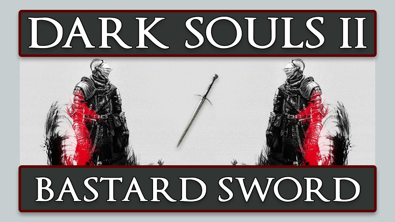 Bastard Sword - DarkSouls II Wiki