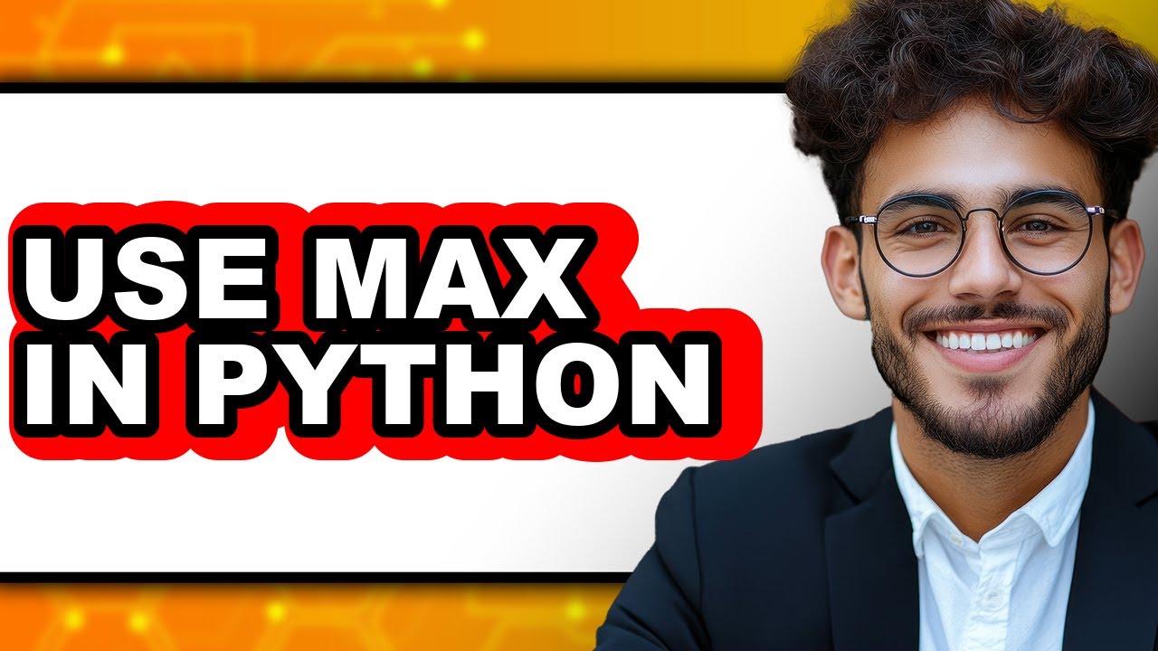 How to Use Max in Python 2025 - Full Guide - YouTube