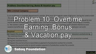 Problem 10: Overtime Earning ,Bonus & Vacation pay, Accounting Lecture | Sabaq.pk