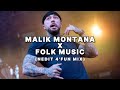 MALIK MONTANA X FOLK MUSIC (NEDIT '4FUN' MIX)