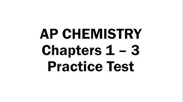 Chapters 1 - 3 Practice Test