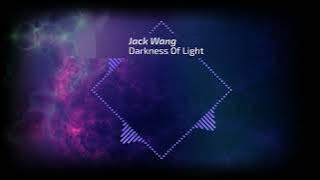 Darkness Of Light - Jack Wang | 1.2x Edit Version Extended