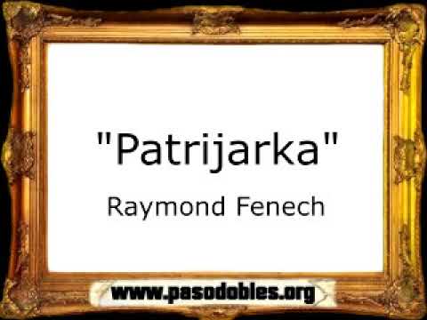 Patrijarka - Raymond Fenech [Pasacalle]