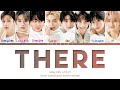 Stray Kids &#39;THERE&#39; Lyrics (Color Coded Lyrics KAN/ROM/ENG)